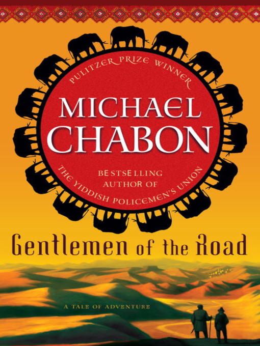 Détails du titre pour Gentlemen of the Road par Michael Chabon - Disponible